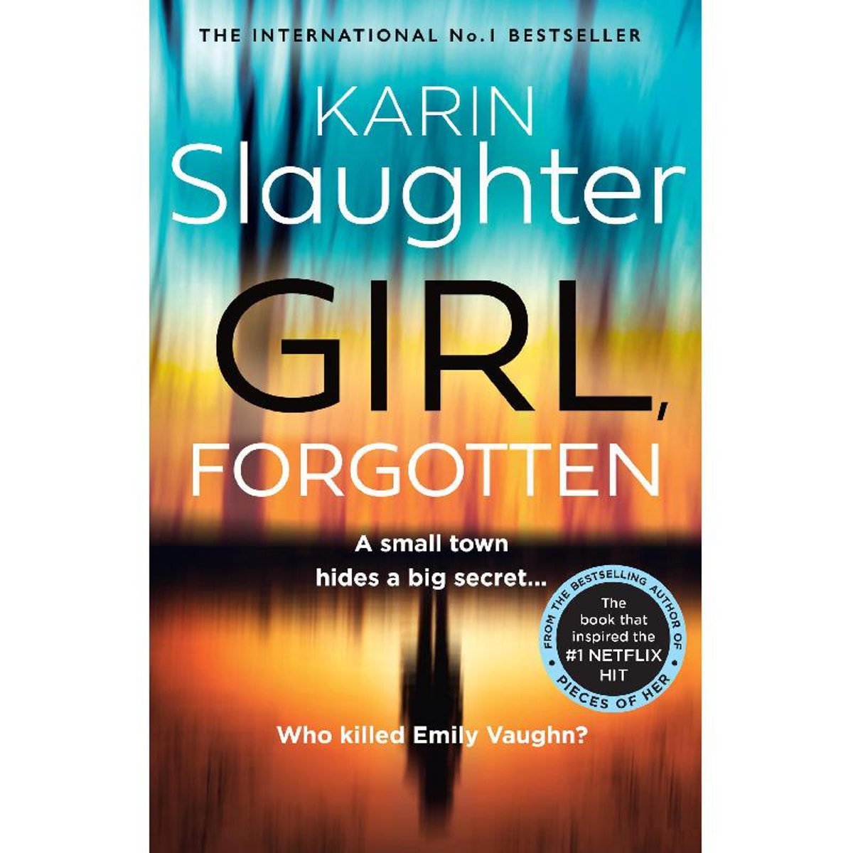 Girl Forgotten - A Small Town Hides a Big Secret.