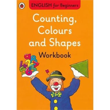 English for Beginners: Counting  Colours & Shapes - Workbook