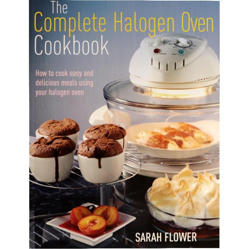 Complete Halogen Oven Cookbook