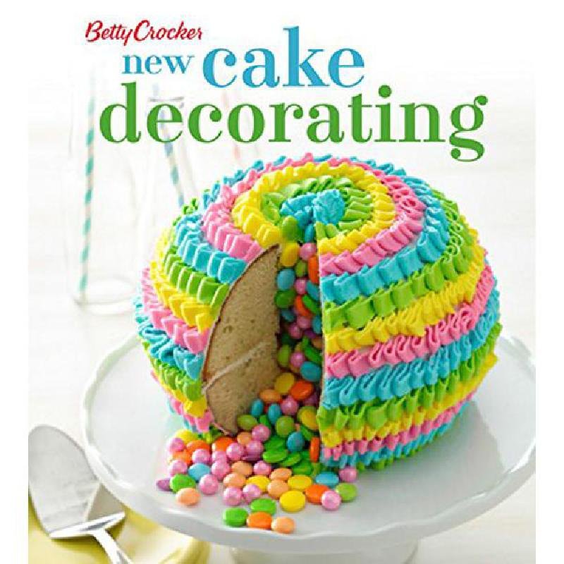 New Cake Decorating (Betty Crocker Cooking)