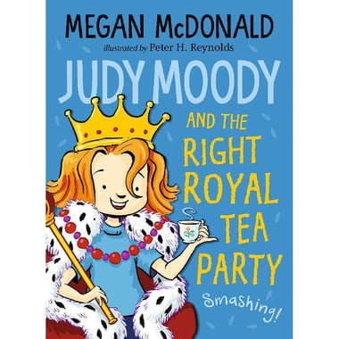 Judy Moody and The Right Royal Tea Party Smashing!