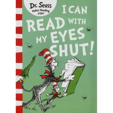 Dr. Seuss: I Can Read With My Eyes Shut - Green Back Book Edition