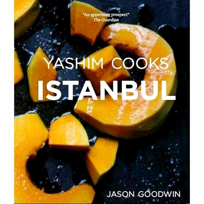Yashim Cooks Istanbul ‎-‎ Culinary Adventures in The Ottoman Kitchen‎