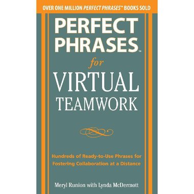 Perfect Phrases for Virtual Teamwork