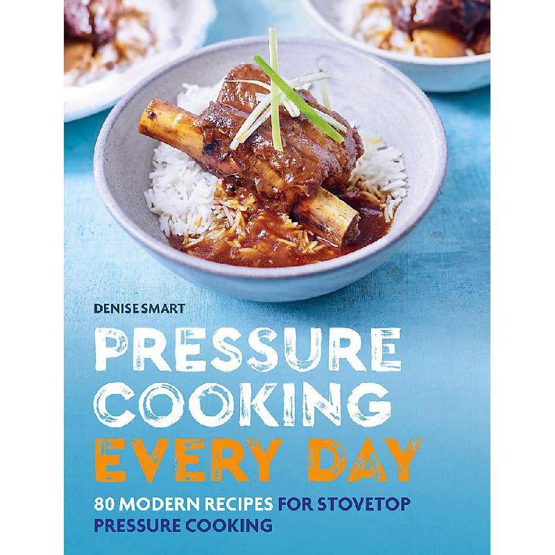 Pressure Cooking Everyday