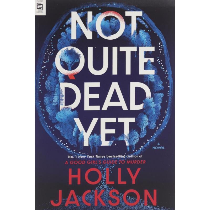 Not Quite Dead Yet ‎-‎ A Novel‎