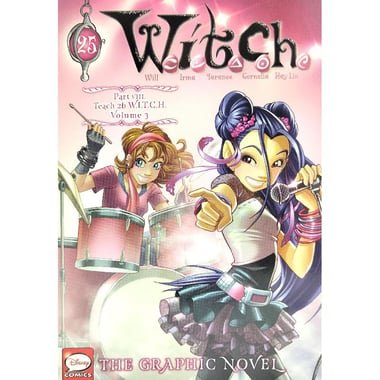 W.I.T.C.H. 25: Teach 2b W.I.T.C.H.  Volume 3 (The Graphic NovelPart VIII)
