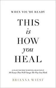 When You're Ready, This Is How You Heal