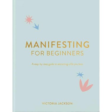 Manifesting for Beginners