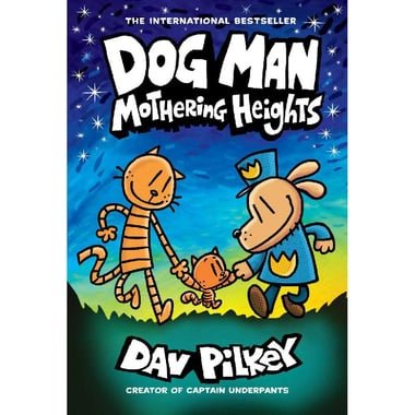 Dog Man: Mothering Heights  Book 10
