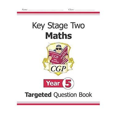 Key Stage Two  MathsTargeted Question BookYear 5