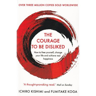 Courage to Be Disliked