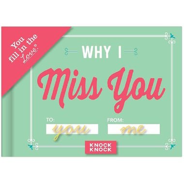 Why I Miss You (You Fill in The Love Journal)