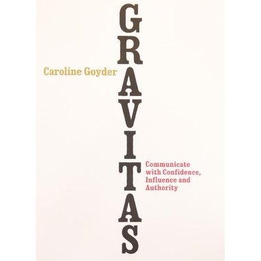 Gravitas - Communicate with Confidence