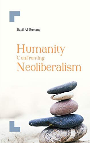 Humanity Confronting Neoliberalism